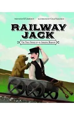 Railway Jack: The True Story of an Amazing Baboon