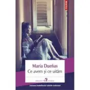 Ce avem si ce uitam