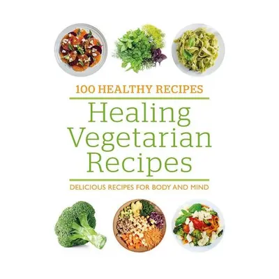 Healing Vegetarian Recipes