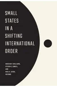 Small States in a Shifting International Order