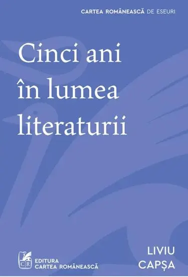 cinci ani in lumea literaturii