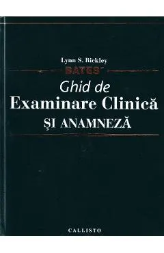 Bates - Ghid de examinare clinica si anamneza