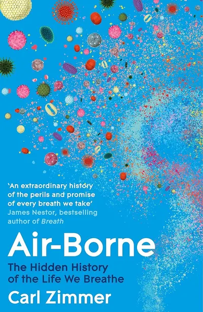 Air-Borne: The Hidden History of the Life We Breathe