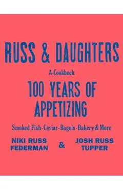 Russ & Daughters: 100 Years of Appetizing