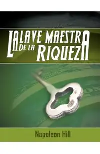 La Llave Maestra de La Riqueza