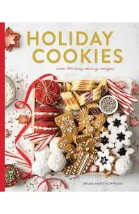 Holiday Cookies Collection: Over 100 Recipes for the Merriest Season Yet!