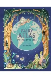 The Fairy Atlas: Fairy Folk of the World