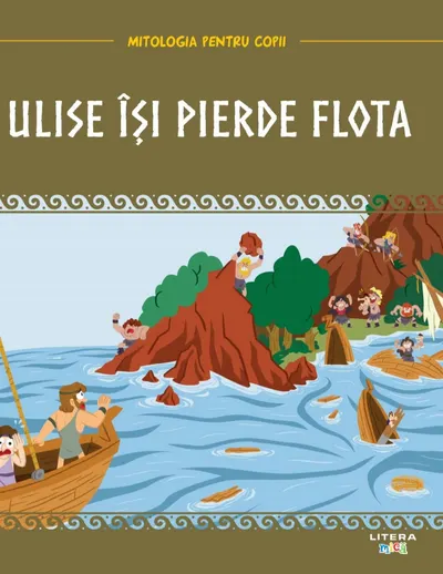Volumul 16. Mitologia. Ulise isi pierde flota