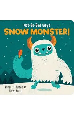 Not-So-Bad Guys Snow Monster!