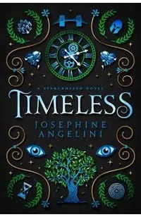 Timeless: A Starcrossed Novel