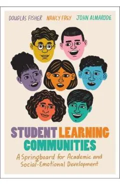 Student Learning Communities: A Springboard for Academic and Social-Emotional Development