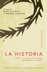 La Historia: La Biblia en un Relato Ininterrumpido Acerca de Dios y su Pueblo = The Story