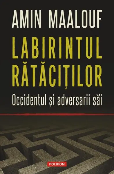 Labirintul rătăciţilor - Paperback brosat - Amin Maalouf