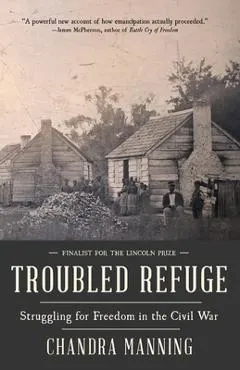 Troubled Refuge: Troubled Refuge: Struggling for Freedom in the Civil War