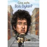 Cine este Bob Dylan?