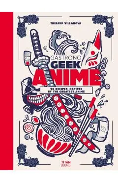 Gastronogeek Anime Cookbook