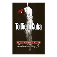 To Die in Cuba