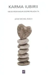 Karma iubirii - Paperback brosat - Geshe Michael Roach