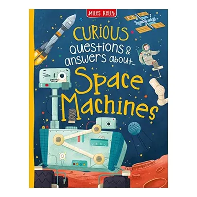 Curious Questions & Answers about Space Machines