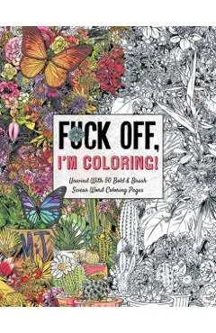 Fuck off, I'm Coloring