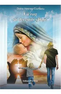 Va rog sa deveniti sfinti