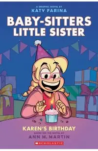 Karen's Birthday: A Graphic Novel (Baby-Sitters Little Sister #6) (Adapted Edition)
