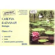 Biologie. Caietul elevului pentru clasa a 5-a. Exercitii, teste, resurse pentru portofoliu