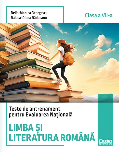 Teste de antrenament pentru Evaluarea Națională. Limba si literatura română