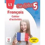 Francais. Cahier d'activites. L1. Limba franceza. Auxiliar pentru clasa a 5-a. Limba moderna 1