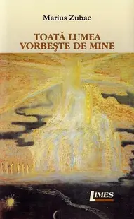 Toată lumea vorbește de mine - Paperback - Marius Zubac