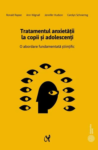 Tratamentul anxietăţii la copii şi adolescenţi. O abordare fundamentată științific - Paperback brosat - Ann Wignall, Ronald M. Rapee, Carolyn A. Schniering, Jennifer L. Hudson