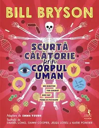 Scurtă călătorie prin corpul uman - Paperback brosat - Bill Bryson