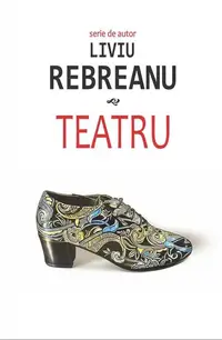 Teatru - Paperback brosat - Liviu Rebreanu