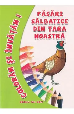 Pasari salbatice din tara noastra