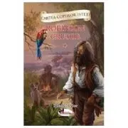 Cartea copiilor isteti. Robinson Crusoe volumul 1