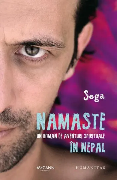 Namaste. Un roman de aventuri spirituale în Nepal - Paperback brosat - Sega