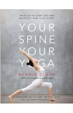 Your Spine, Your Yoga: Developing Stability and Mobility for Your Spine