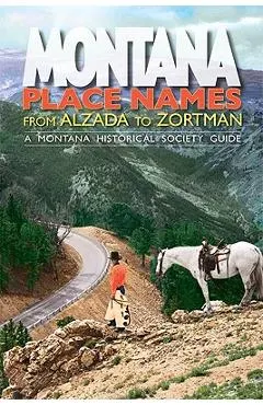 Montana Place Names: From Alzada to Zortman