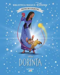 Dorinta. Disney. Biblioteca magica. Editie de colectie