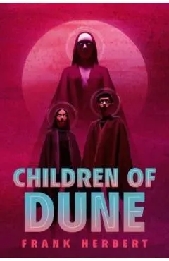 Children of Dune. Dune #3: Deluxe Edition