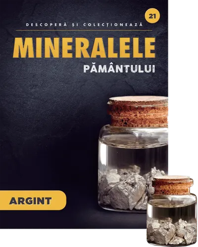 Argint. Volumul 21. Mineralele Pamantului