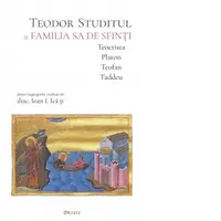 Teodor Studitul si familia sa de sfinti . Teoctista, Platon, Teofan, Taddeu