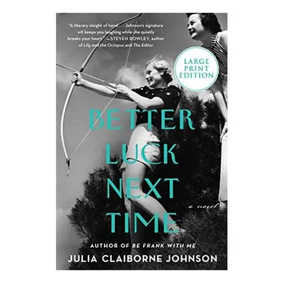 Better Luck Next Time, Julia Claiborne Johnson