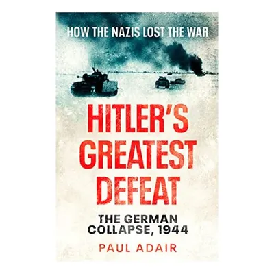 Hitlers Greatest Defeat