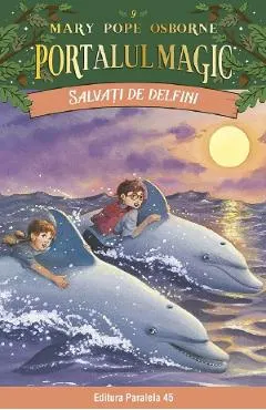 Portalul magic 9: Salvati de delfini Ed.4