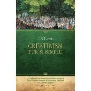 Crestinism, pur si simplu. Convorbiri radiofonice. Purtarea crestina. Dincolo de personalitate