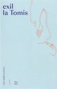 Exil la Tomis - Paperback brosat - Ion Mărculescu