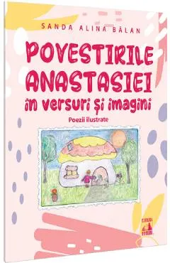 Povestirile Anastasiei in versuri si imagini. Poezii ilustrate