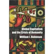Global Capitalism and the Crisis of Humanity