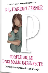 Confesiunile unei mame imperfecte